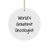 Funny World's Greatest Oncologist Gifts for Men by Friends - Unique Circle Ornament for Christmas Unique Gifts - Image 1